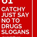 151 Catchy Just Say No To Drugs Slogans   Free Printable Drug Free Pledge Cards