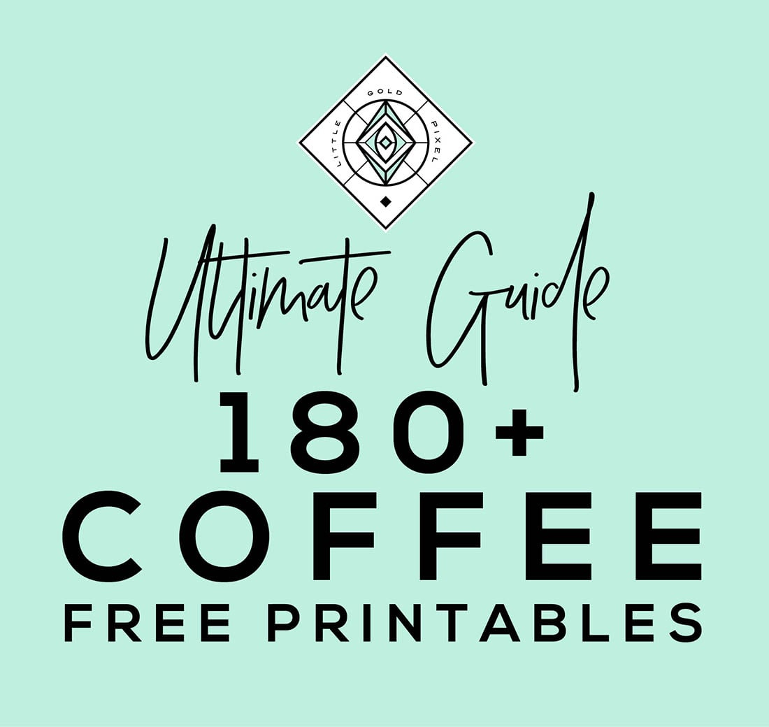 Coffee Free Printables: 180+ Ultimate Guide • Little Gold Pixel - Free Printable Coffee Bar Signs