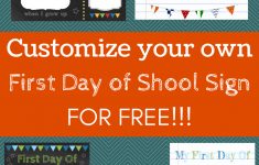 Editable First Day Of School Signs To Edit And Download For Free - Free Printable Custom Signs