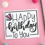 Hand Lettered Free Printable Birthday Card | Diy/crafts | Free   Free Printable Birthday Cards For Mom