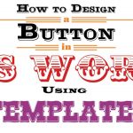 How To Design A Button In Ms Word Using Templates   Youtube   Free Printable Button Templates