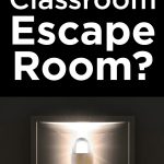 So You Want To Build A Classroom Escape Room Lesson   Printable Escape Room Free