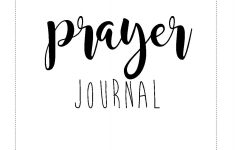 Start A Prayer Journal For More Meaningful Prayers: Free Printables!!! – Free Printable Prayer Journal