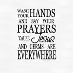 Wash Your Hands And Say Your Prayers Vinyl Wall Decal | Etsy   Wash Your Hands And Say Your Prayers Free Printable